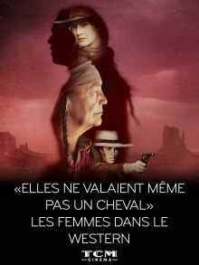 image: "Elles ne valaient même pas un cheval" - Les femmes dans le western