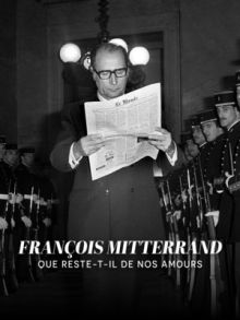image: François Mitterrand, que reste-t-il de nos amours ?