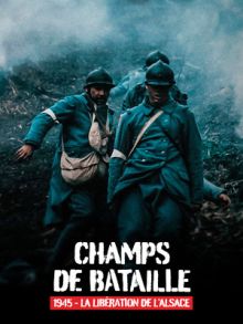image: Grand Est, champs de bataille : 1945, la libération de l'Alsace
