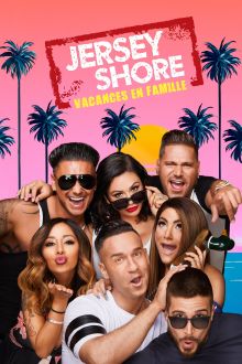 Jersey Shore : Vacances en famille image: Jersey Shore : Vacances en famille