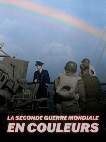 La Seconde Guerre mondiale en couleurs image: La Seconde Guerre mondiale en couleurs