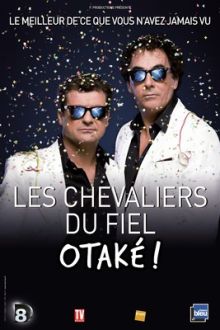 image: Les Chevaliers du Fiel : «Otaké !»