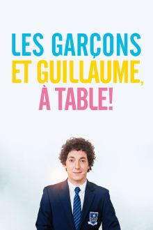 Les garçons et Guillaume, à table ! image: Les garçons et Guillaume, à table !