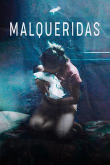 image: Malqueridas, les mal-aimées