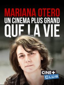 Mariana Otero, un cinéma plus grand que la vie image: Mariana Otero, un cinéma plus grand que la vie
