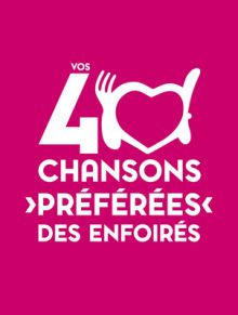 image: Vos 40 chansons préférées des Enfoirés