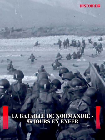 image: La bataille de Normandie : 85 jours en enfer