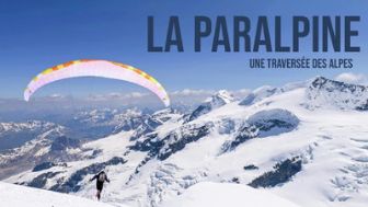 image: La paralpine, une traversée des Alpes en parapente et alpinisme