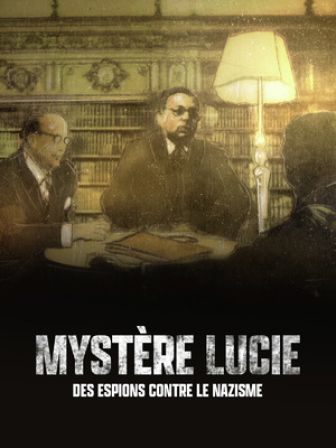 image: Le mystère Lucie - Des espions contre le nazisme