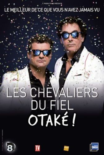 image: Les Chevaliers du Fiel : «Otaké !»
