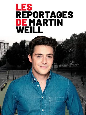 image: Les reportages de Martin Weill