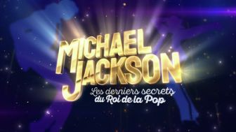 image: Michael Jackson : Les derniers secrets du roi de la pop