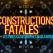Constructions fatales