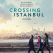 Crossing Istanbul