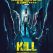 Kill