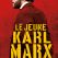 Le jeune Karl Marx