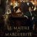 Le maître et Marguerite