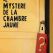 Le mystère de la chambre jaune