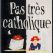 Pas très catholique
